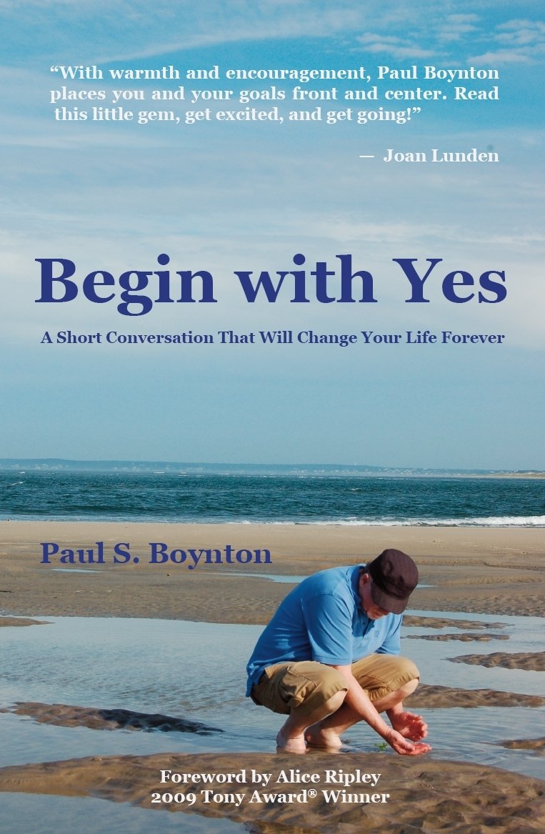 Begin with Yes by Paul Boynton